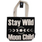 Polished Iconic Classic Tote Bag - Stay Wild, Mood Child - Black Natural 10oz featuring natural patterning and unique variations - Positive Faith Hope Love